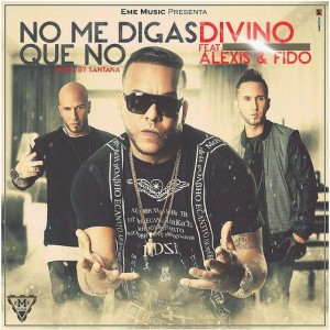 Divino-Ft-Alexis-Fido-No-Me-Digas-Que-No-Prod.-By-Santana-300x300
