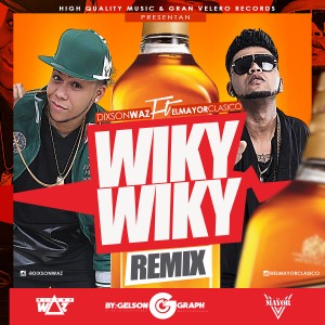 Dixson Waz Feat. El Mayor Clasico - Wiky Wiky (Remix)