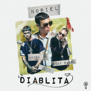 Noriel-Ft.-Anuel-AA-Baby-Rasta-Diablita-300x300